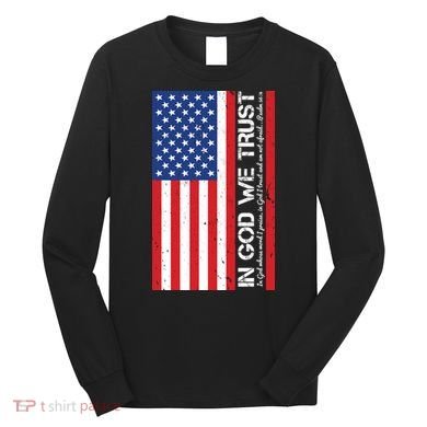 In God We Trust Psalm 56:4 US Flag Long Sleeve Shirt