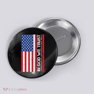 In God We Trust Psalm 56:4 US Flag Button