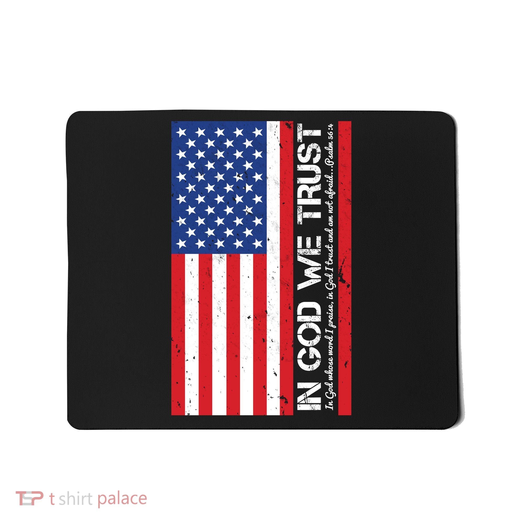 In God We Trust Psalm 56:4 US Flag Mousepad