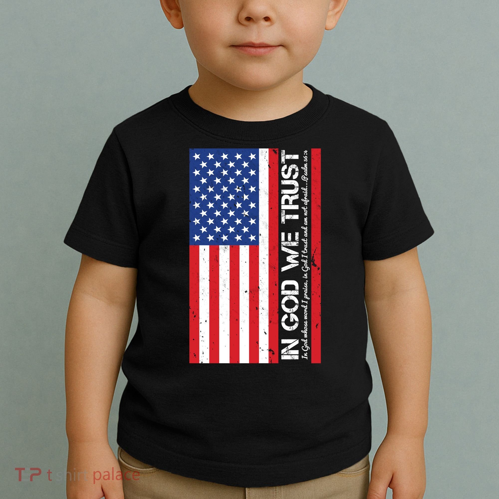 In God We Trust Psalm 56:4 US Flag Toddler T-Shirt