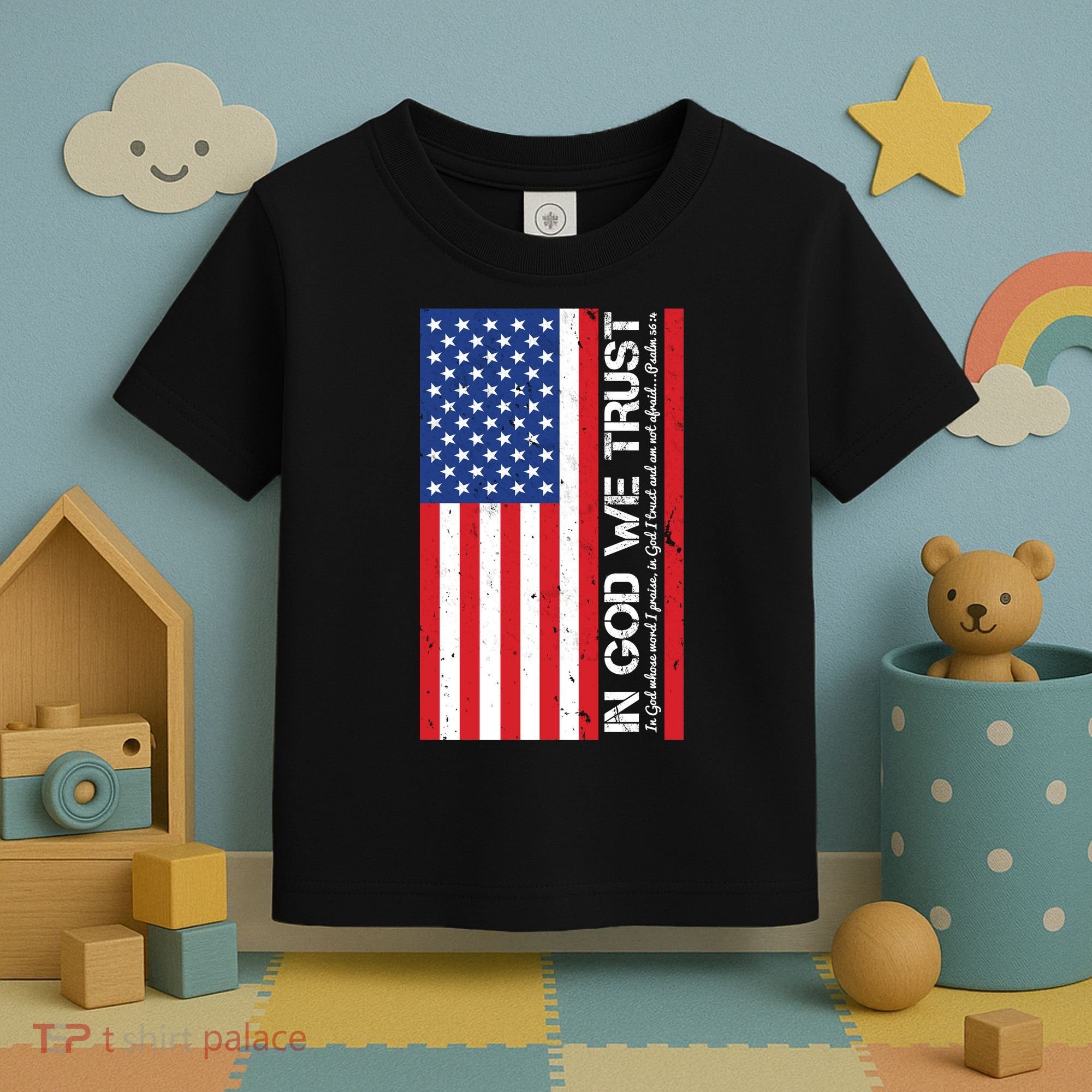 In God We Trust Psalm 56:4 US Flag Toddler T-Shirt