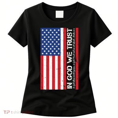 In God We Trust Psalm 56:4 US Flag Women's T-Shirt