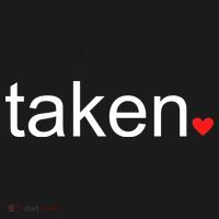 In Love and Taken Great For Valentines Day T-Shirt thumb 7