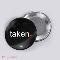 In Love and Taken Great For Valentines Day Button thumb 0