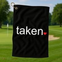 In Love and Taken Great For Valentines Day Golf Towel thumb 1