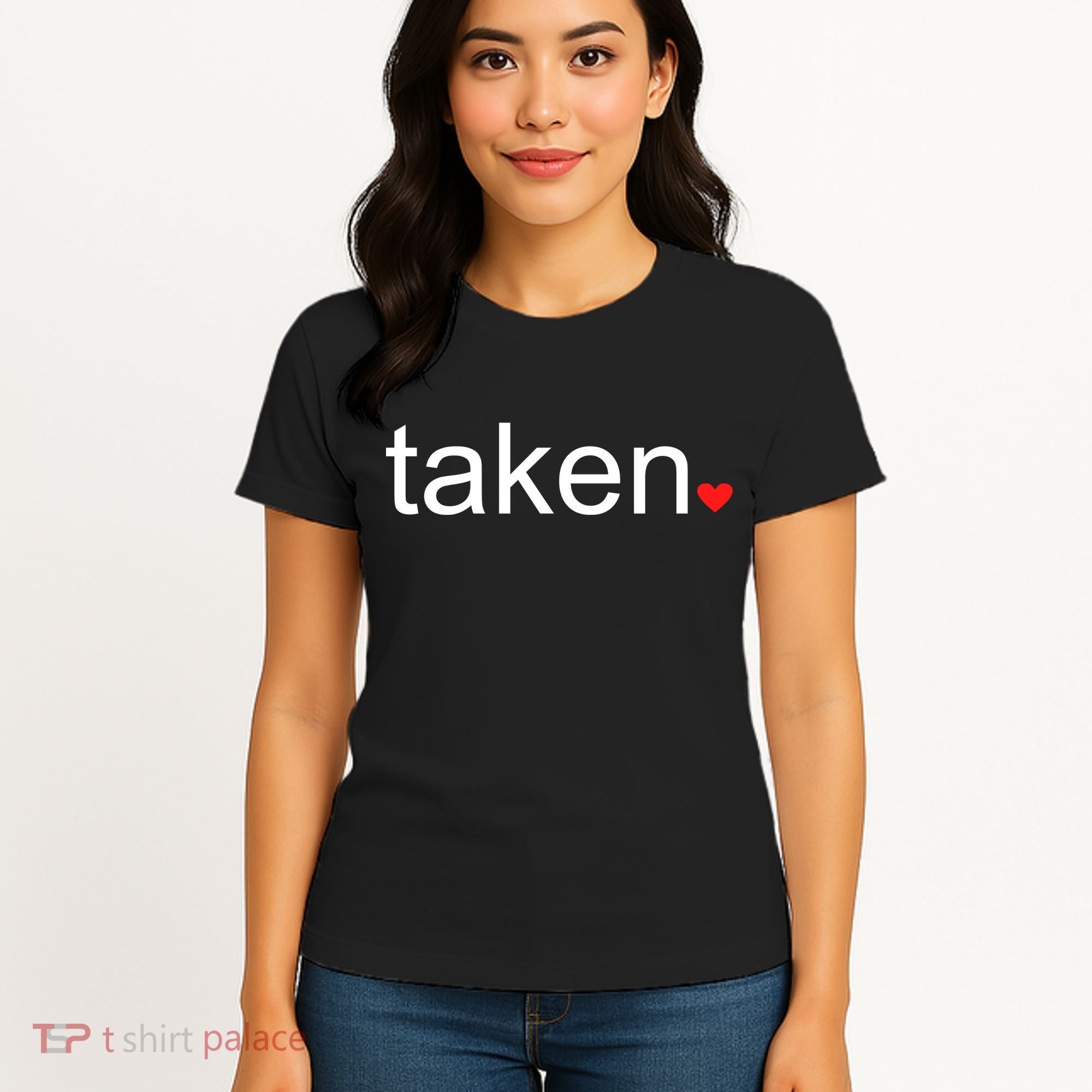 In Love and Taken Great For Valentines Day Women's T-Shirt