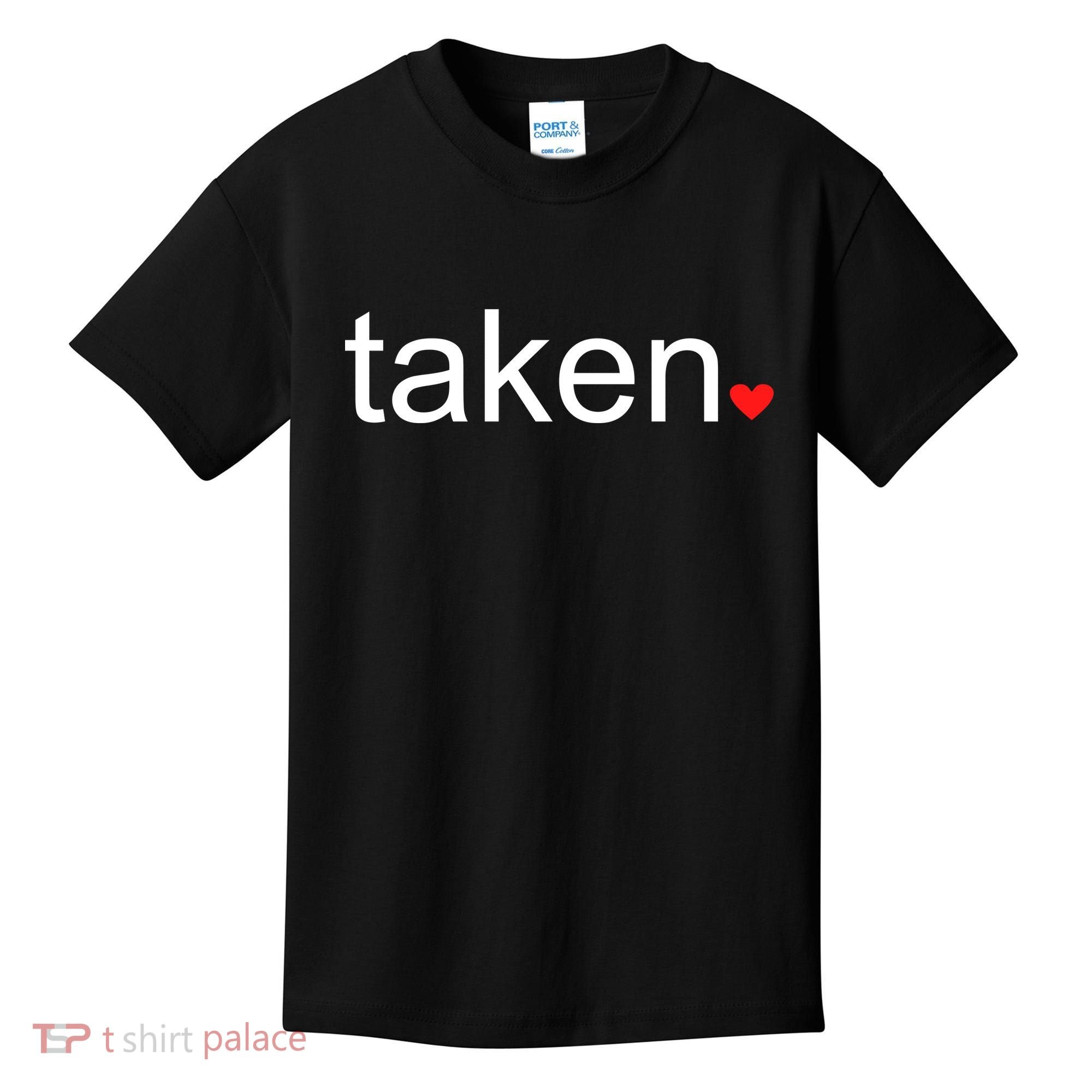 In Love and Taken Great For Valentines Day Kids T-Shirt