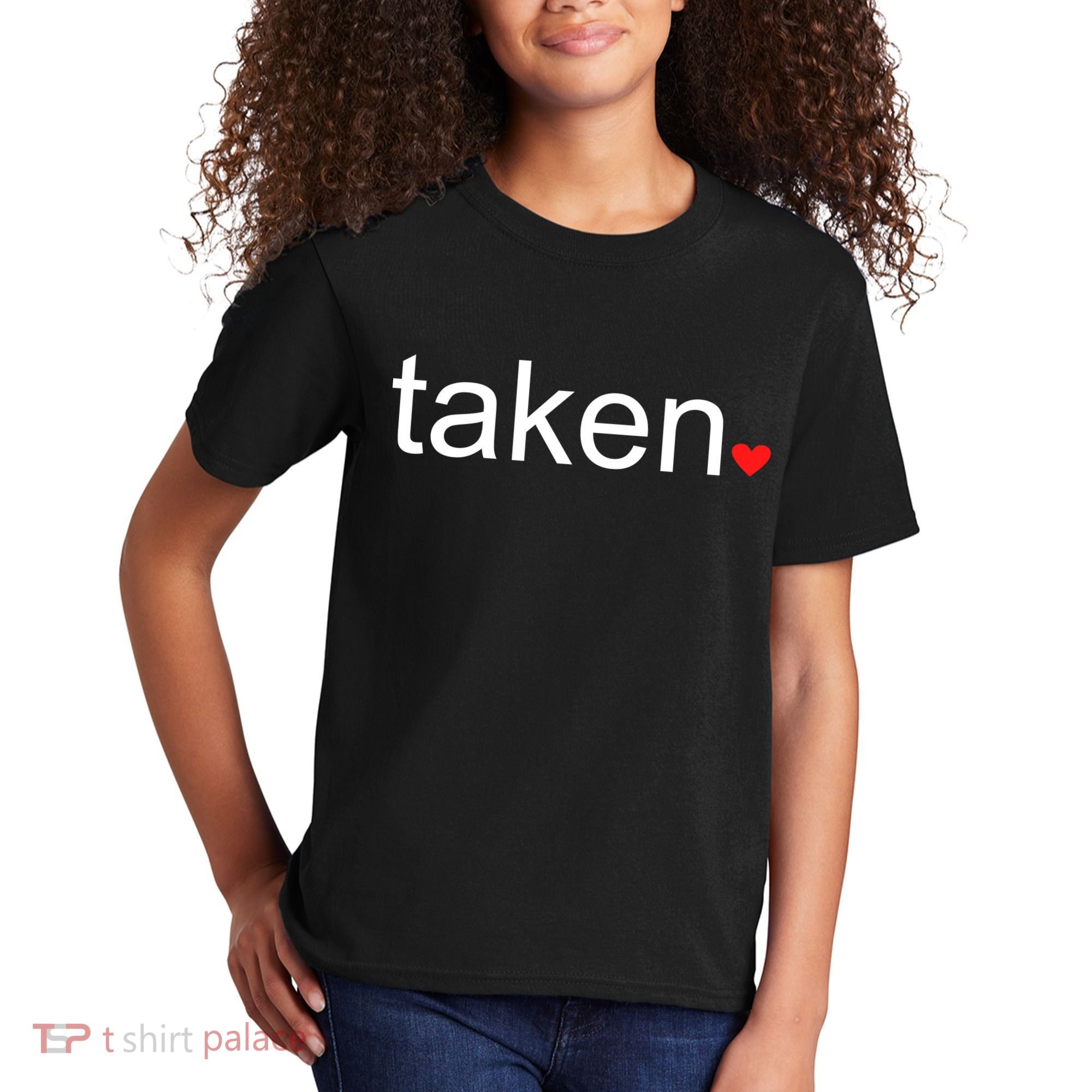 In Love and Taken Great For Valentines Day Kids T-Shirt