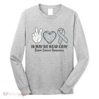 In May We Wear Gray Brain Cancer Awareness Long Sleeve Shirt thumb 0