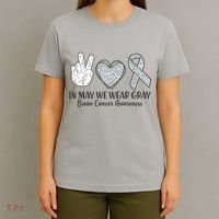 In May We Wear Gray Brain Cancer Awareness T-Shirt thumb 4