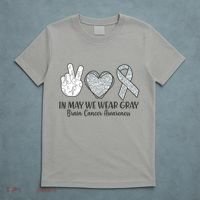 In May We Wear Gray Brain Cancer Awareness T-Shirt thumb 5