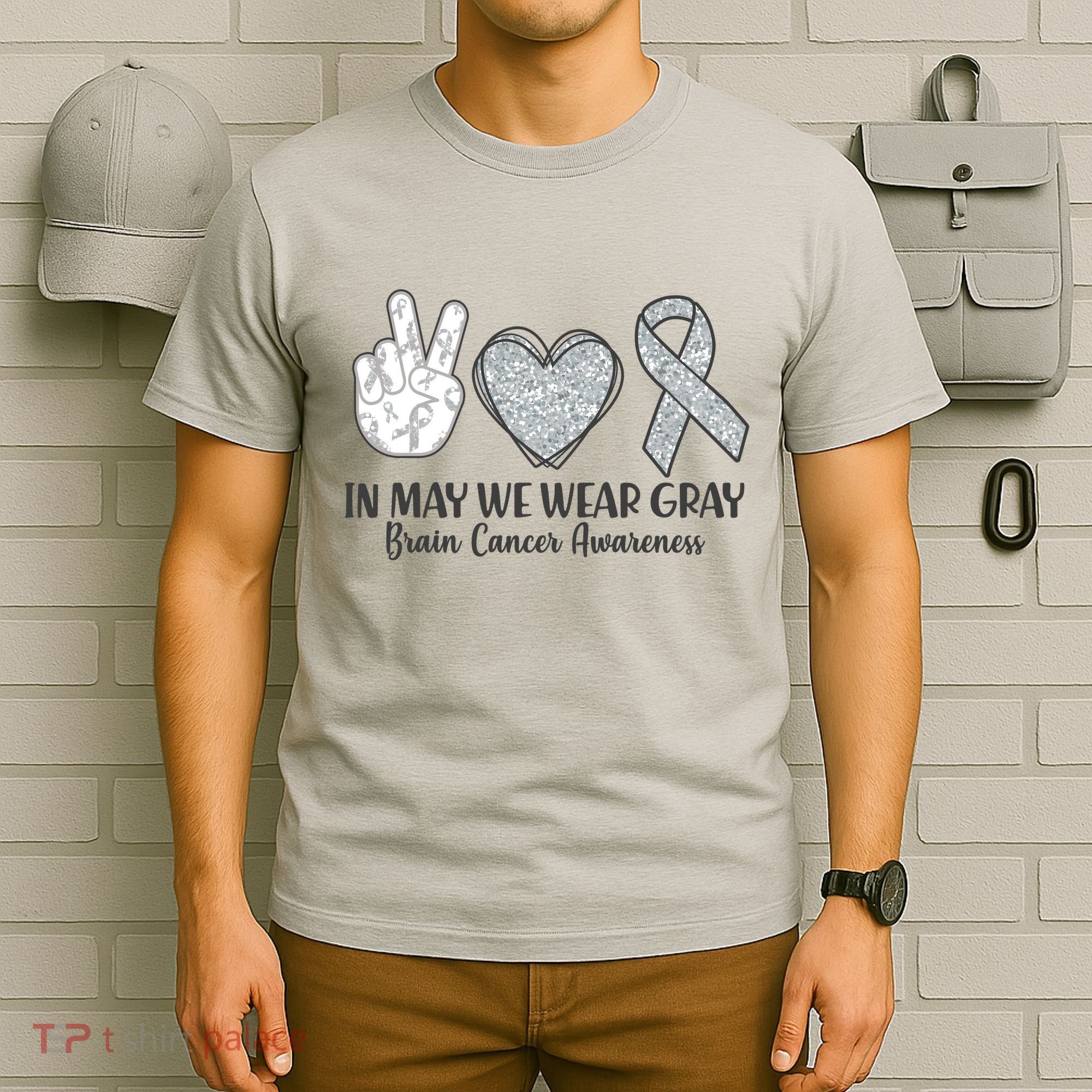 In May We Wear Gray Brain Cancer Awareness T-Shirt