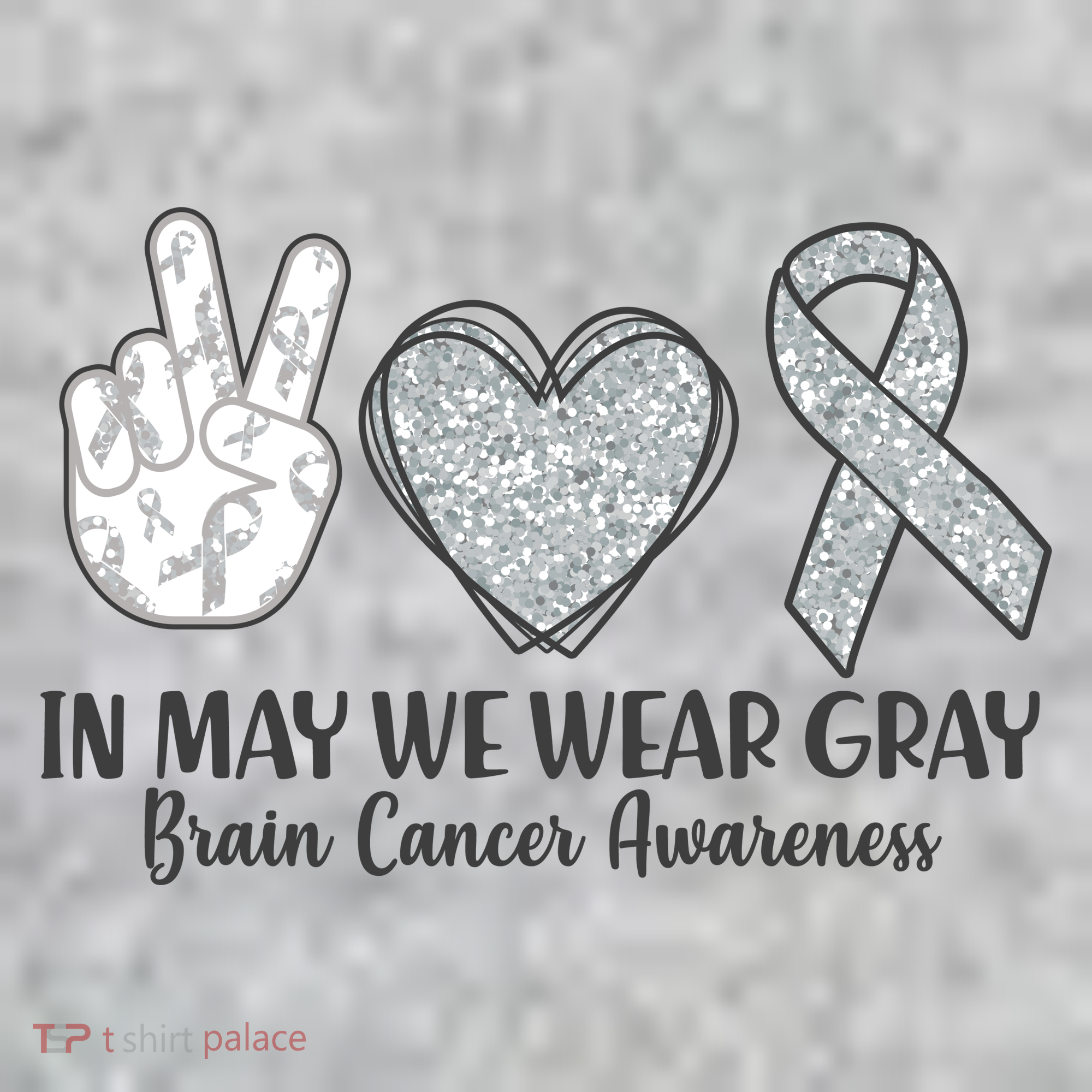 In May We Wear Gray Brain Cancer Awareness Toddler T-Shirt