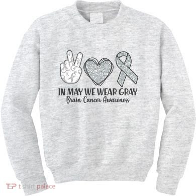 In May We Wear Gray Brain Cancer Awareness Kids Sweatshirt