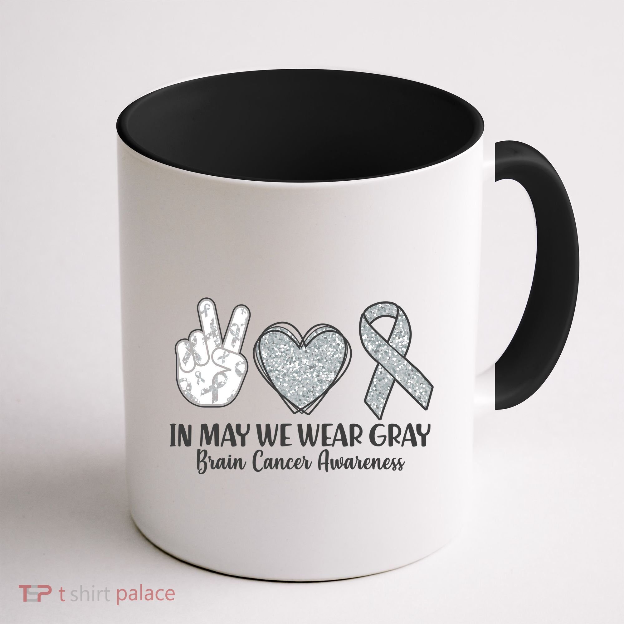 In May We Wear Gray Brain Cancer Awareness Coffee Mug