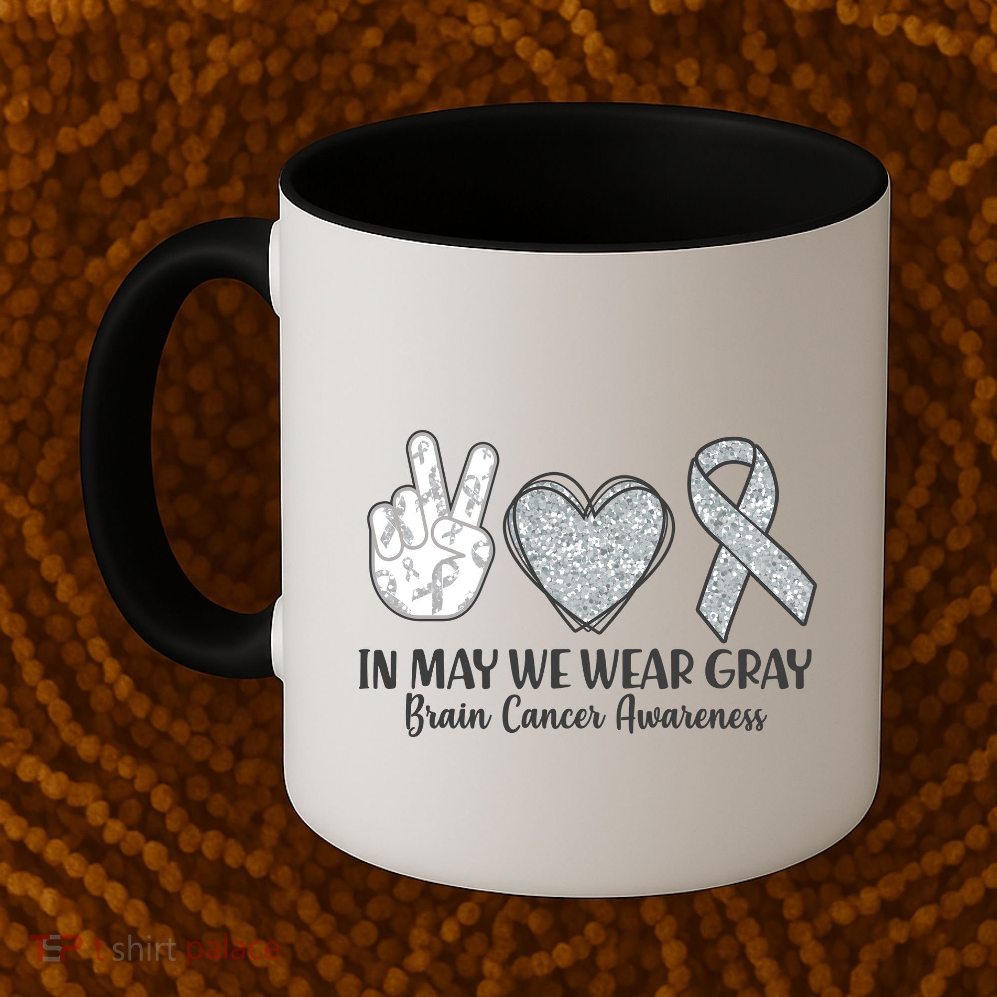 In May We Wear Gray Brain Cancer Awareness Coffee Mug