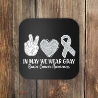 In May We Wear Gray Brain Cancer Awareness Coaster thumb 0