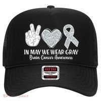 In May We Wear Gray Brain Cancer Awareness Hat thumb 0