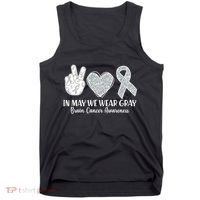 In May We Wear Gray Brain Cancer Awareness Tank Top thumb 0