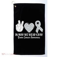 In May We Wear Gray Brain Cancer Awareness Golf Towel thumb 0