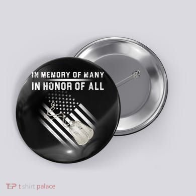 In Memory Of Many In Honor Of All Button