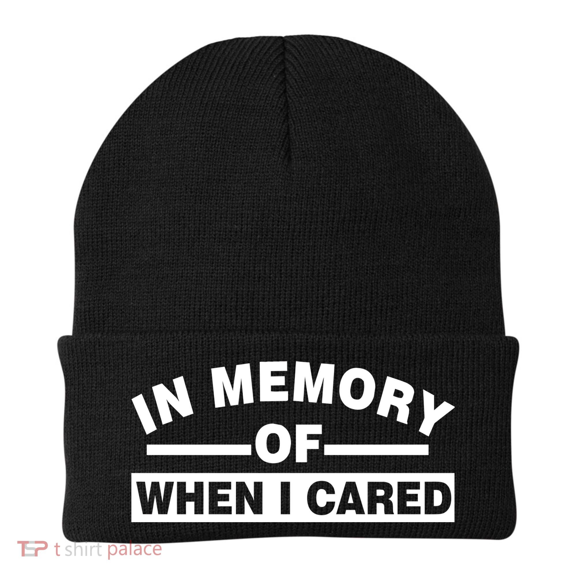 In Memory of When I Cared Beanie