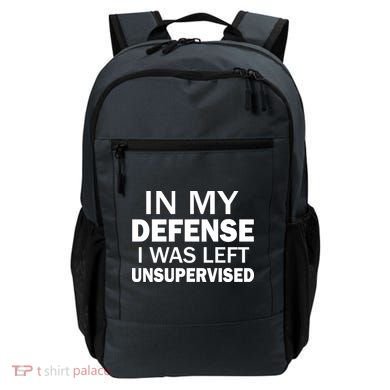 In My Defense I Was Left Unsupervised Backpack