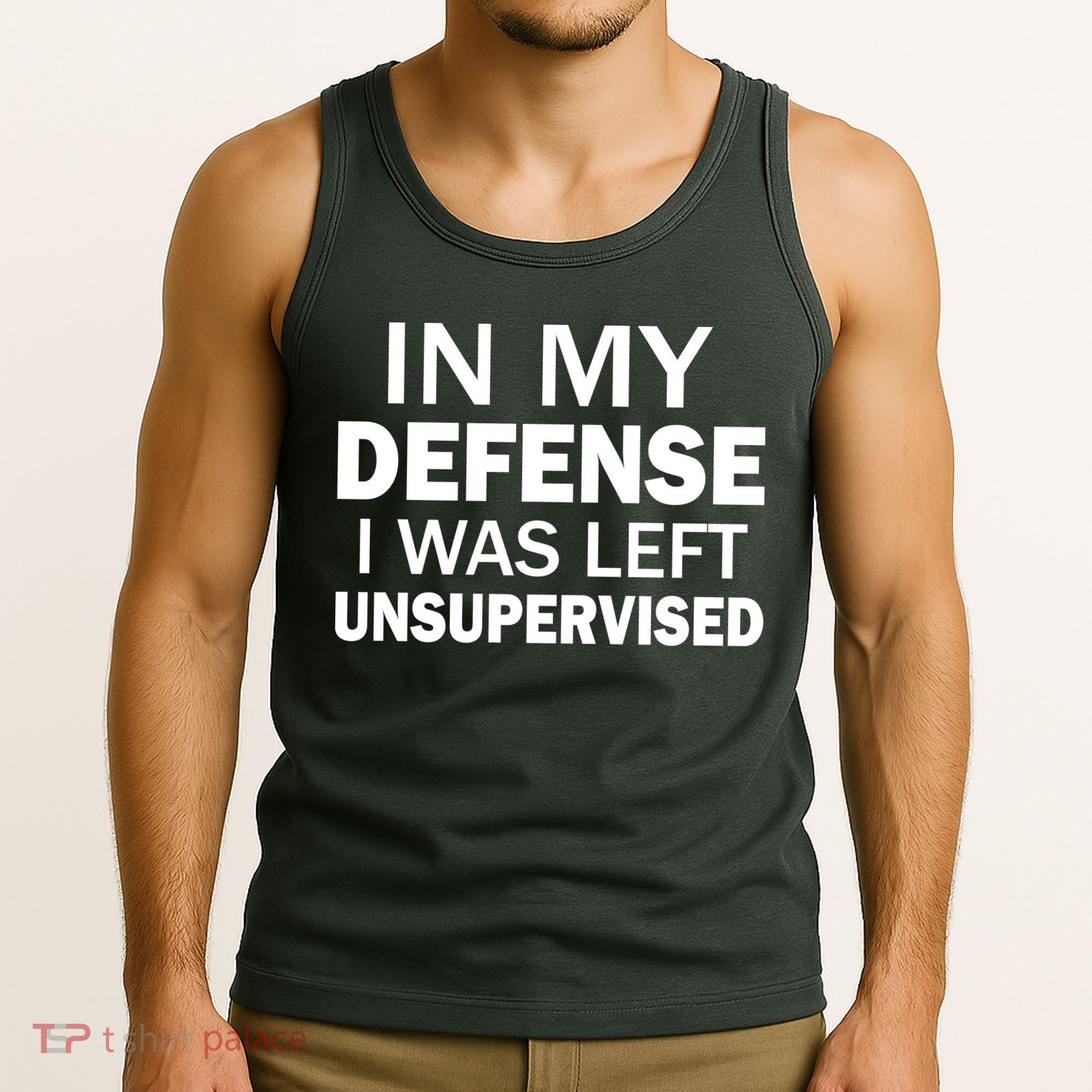 In My Defense I Was Left Unsupervised Tank Top