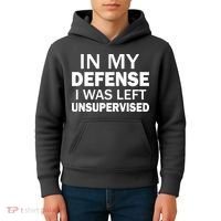 In My Defense I Was Left Unsupervised Kids Hoodie thumb 4