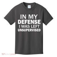In My Defense I Was Left Unsupervised Kids T-Shirt thumb 0