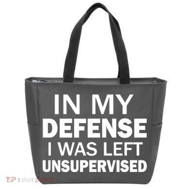 In My Defense I Was Left Unsupervised Tote Bag