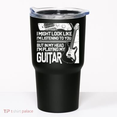 In My Head I'm Playing My Guitar Tumbler