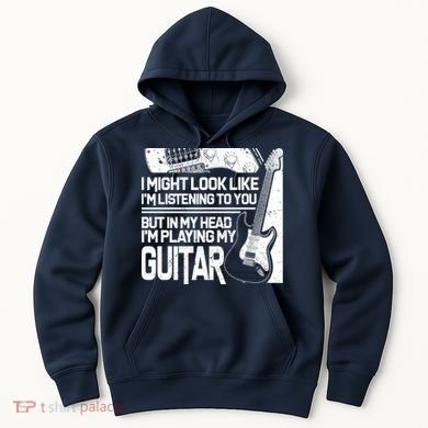 In My Head I'm Playing My Guitar Hoodie