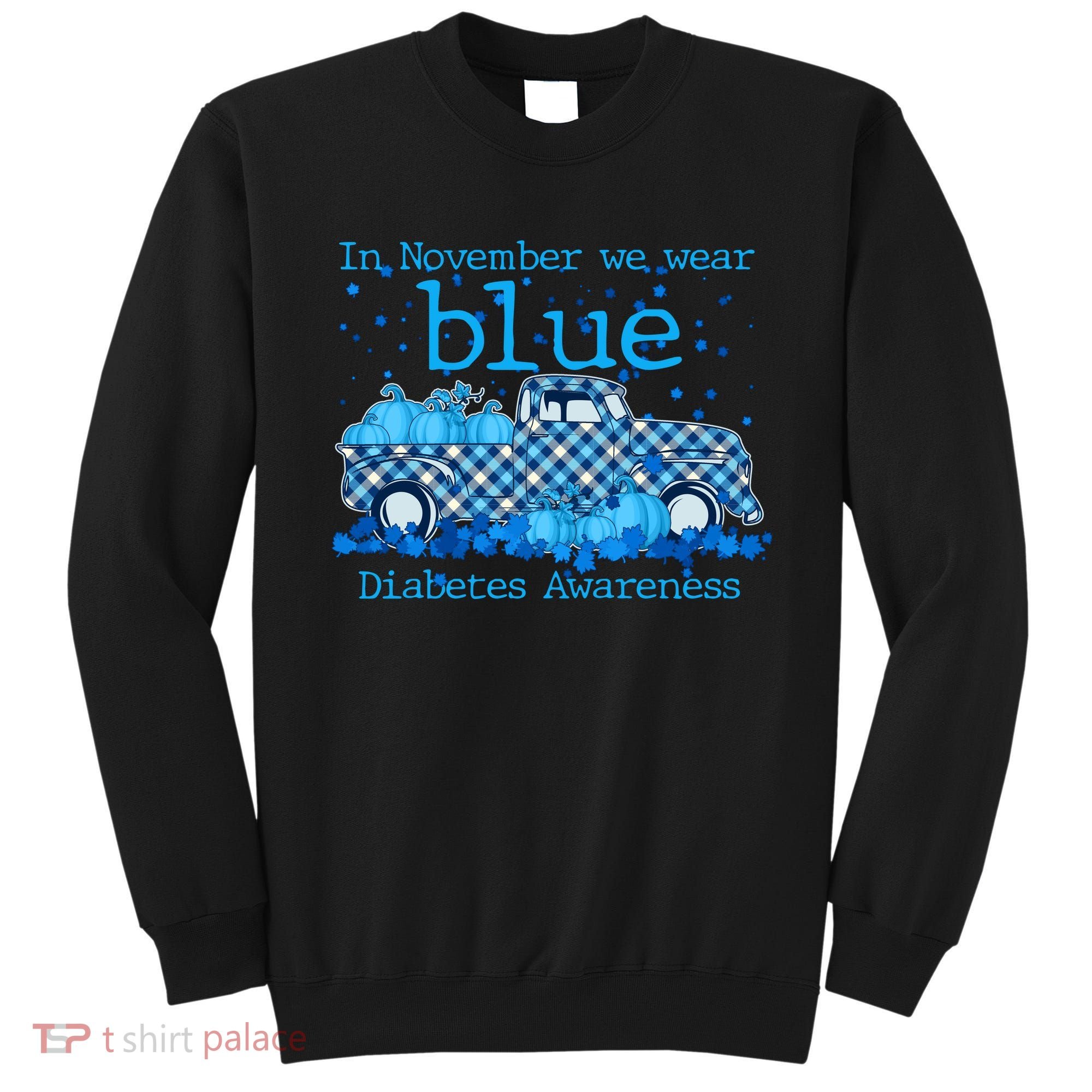 In November We Wear Blue Diabetes Awareness Sweatshirt