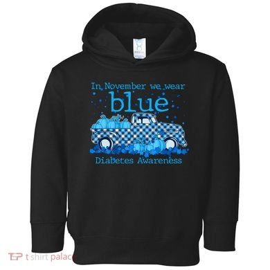 In November We Wear Blue Diabetes Awareness Toddler Hoodie
