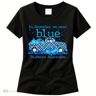 In November We Wear Blue Diabetes Awareness Women's T-Shirt