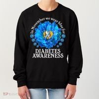 In November We Wear Blue For Diabetes Awareness Women's Sweatshirt thumb 0