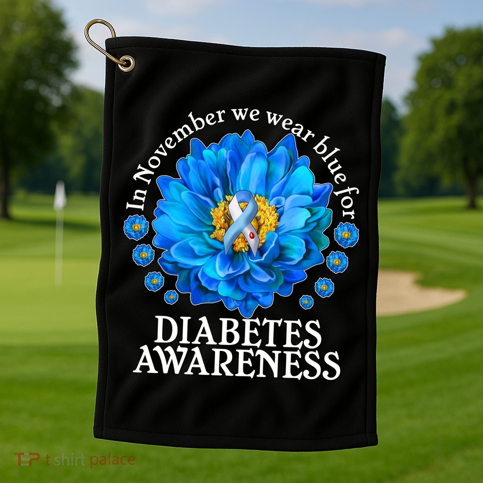 In November We Wear Blue For Diabetes Awareness Golf Towel