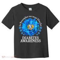 In November We Wear Blue For Diabetes Awareness Toddler T-Shirt thumb 0
