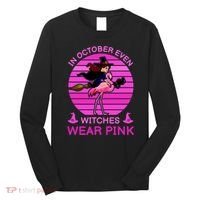 In October Even Witches Wear Pink Long Sleeve Shirt thumb 0