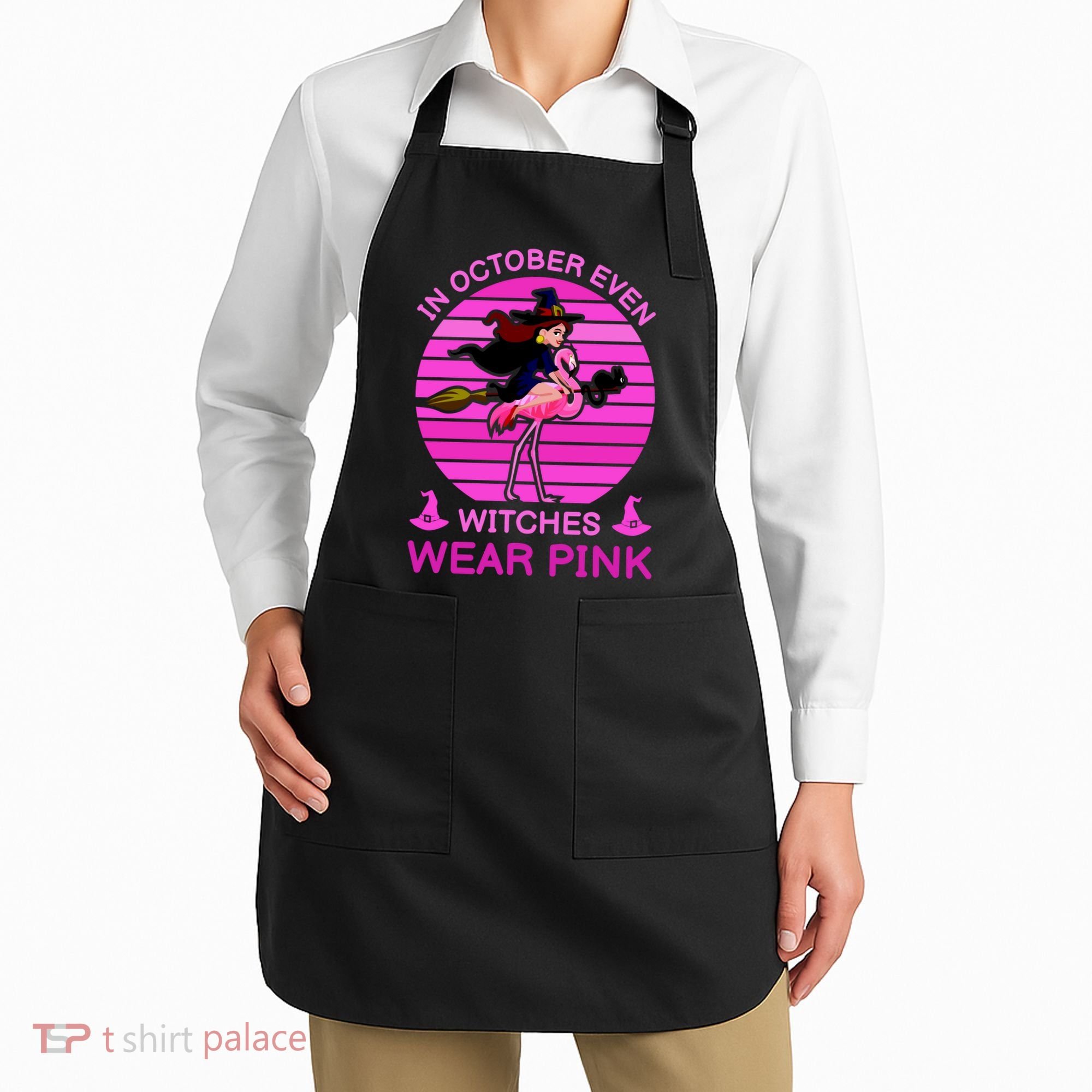 In October Even Witches Wear Pink Apron