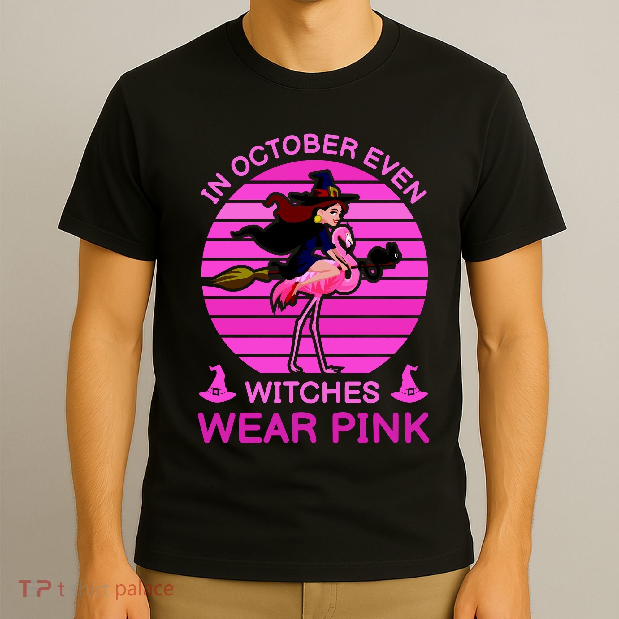 In October Even Witches Wear Pink T-Shirt