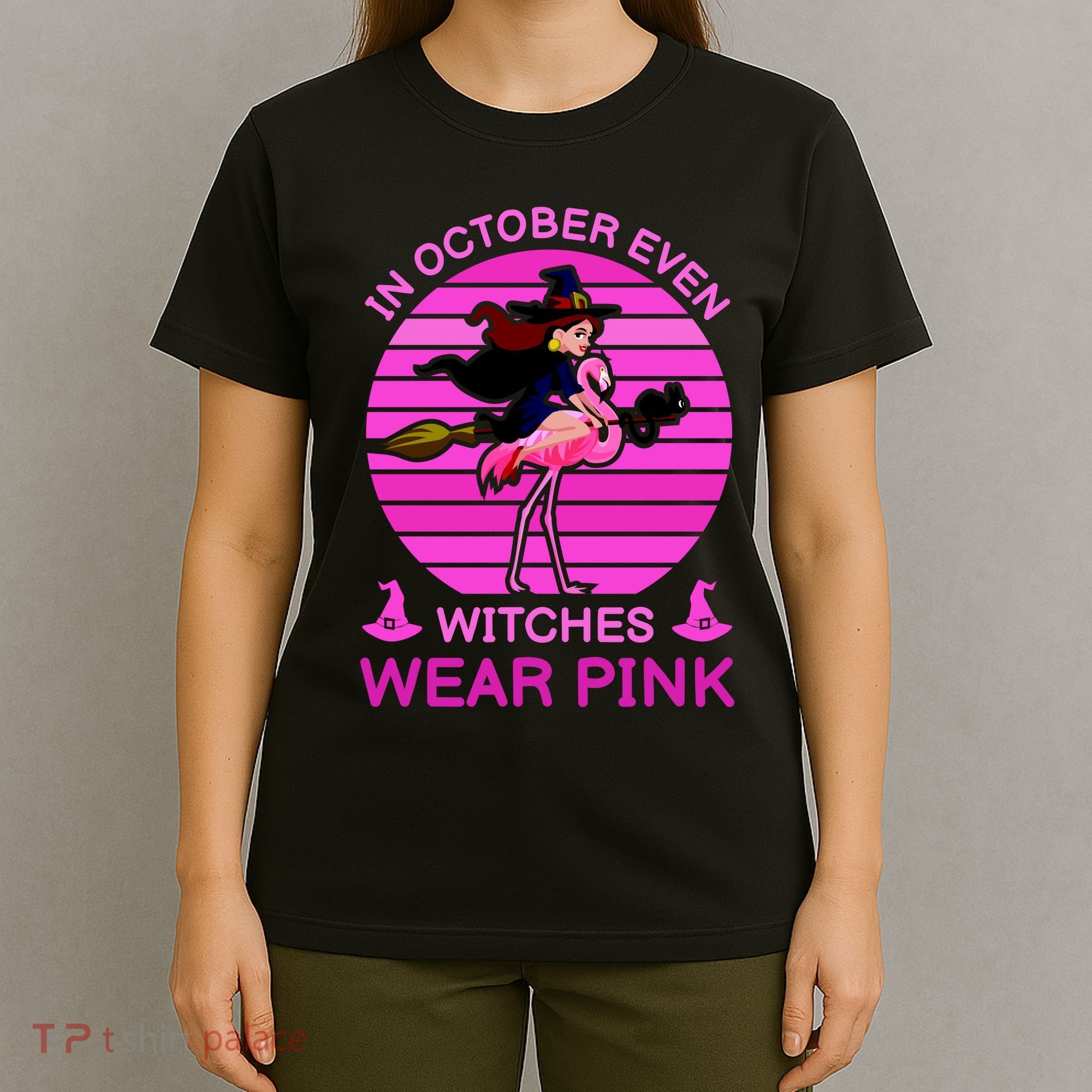 In October Even Witches Wear Pink T-Shirt