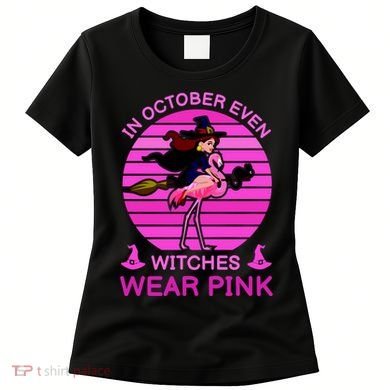 In October Even Witches Wear Pink Women's T-Shirt