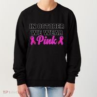 In October We Wear Pink Women's Sweatshirt thumb 0