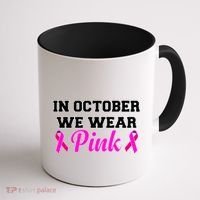 In October We Wear Pink Coffee Mug thumb 1