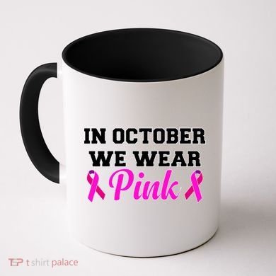 In October We Wear Pink Coffee Mug