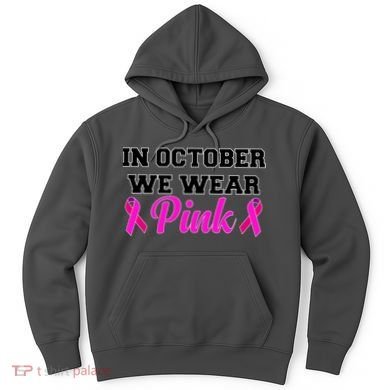 In October We Wear Pink Hoodie