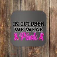 In October We Wear Pink Coaster thumb 0