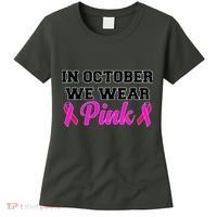 In October We Wear Pink Women's T-Shirt thumb 0